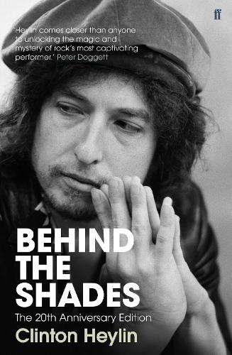 Behind the Shades - Clinton Heylin