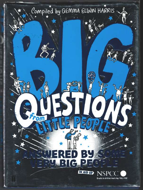 Big Questions from Little People . . . Answered by Some Very Big Peo - Gemma Elwin Harris