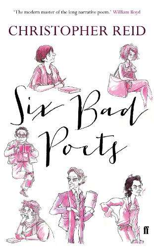 Six Bad Poets - Christopher Reid
