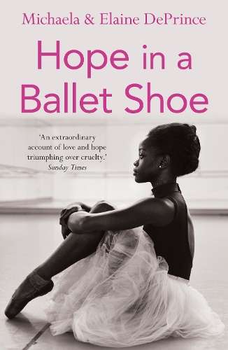 Hope in a Ballet Shoe - Michaela DePrince
