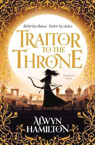 Traitor to the Throne - Alwyn Hamilton