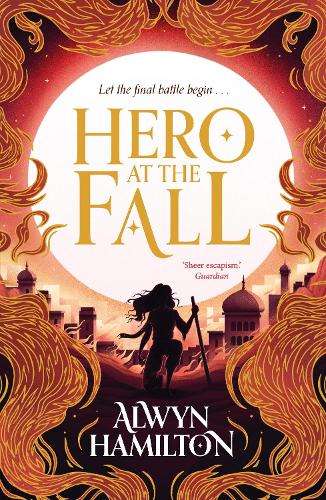 Hero at the Fall: The must-read New York Times-bestselling fantasy s - Alwyn Hamilton