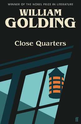 Close Quarters: Introduced by Helen Castor - William Golding