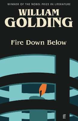 Fire Down Below: Introduced by Kate Mosse - William Golding