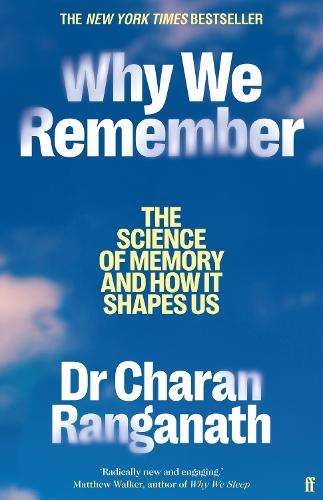 Why We Remember: The Science of Memory and How it Shapes Us - Dr Charan Ranganath