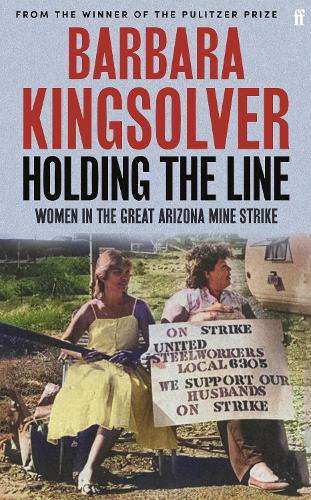 Holding the Line: A true story of female-led resilience from the bes - Barbara Kingsolver
