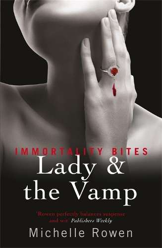 Lady & The Vamp - Michelle Rowen