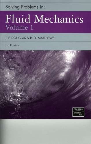 Solving Problems in Fluid Mechanics Vol 1 - J. F. Douglas