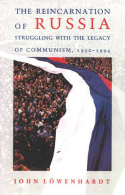 The Reincarnation of Russia - John Lowenhardt
