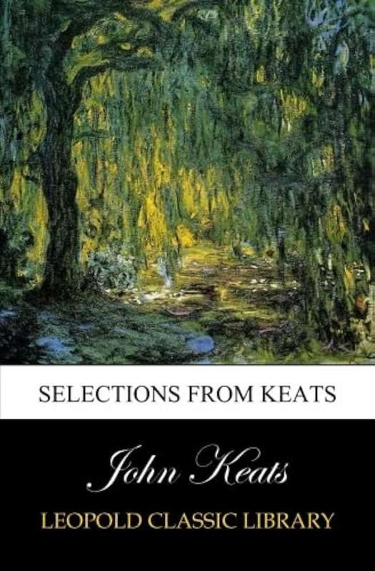 SELECTION FROM KEATS - KEATS,J