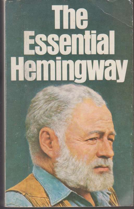 Essential Hemingway - Ernest Hemingway