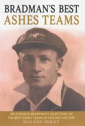 Bradman's Best Ashes Teams - Perry, Roland