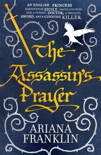 The Assassins Prayer - Ariana Franklin