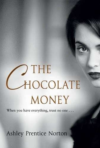 The Chocolate Money - Ashley Prentice Norton
