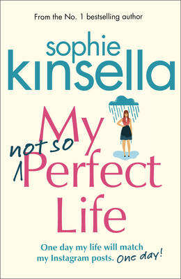 My Not So Perfect Life - Sophie Kinsella