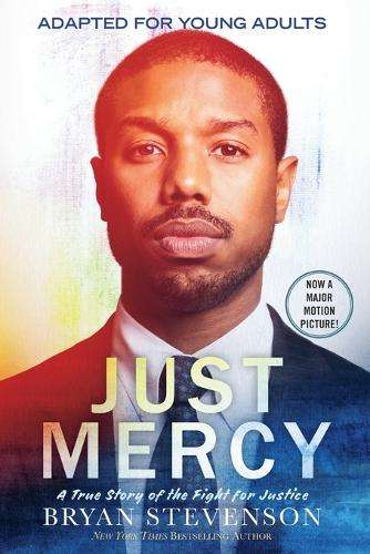 Just Mercy (Movie Tie-In Edition, Adapted for Young Adults): A True  - Bryan Stevenson