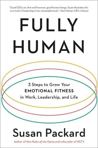 \Fully Human: 3 Steps to Grow Your Emotional Fitness in Work - By (author)"