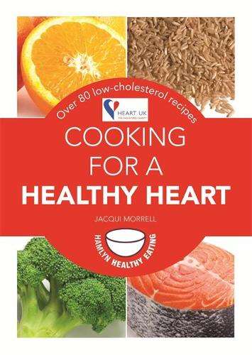 Cooking for a Healthy Heart - Jacqui (Lynas) Morrell