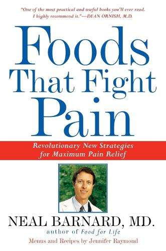 Foods That Fight Pain - Neal D. Barnard