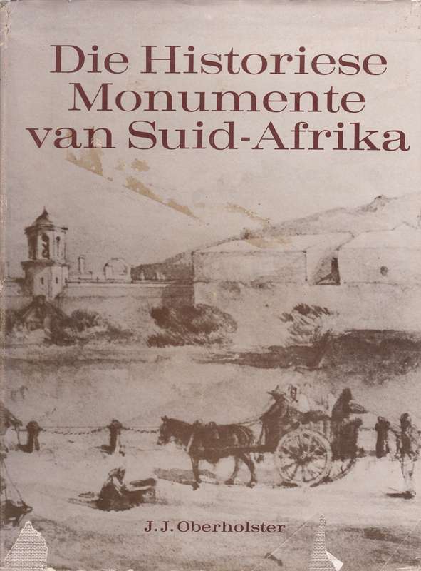 HISTORIESE MONUMENTE VAN SA SECONDHAND - OBERHOLSTER,J