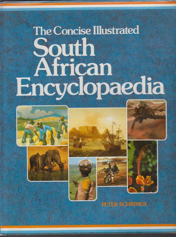 The concise illustrated South African encyclopedia SECONDHAND - Peter Scirmer