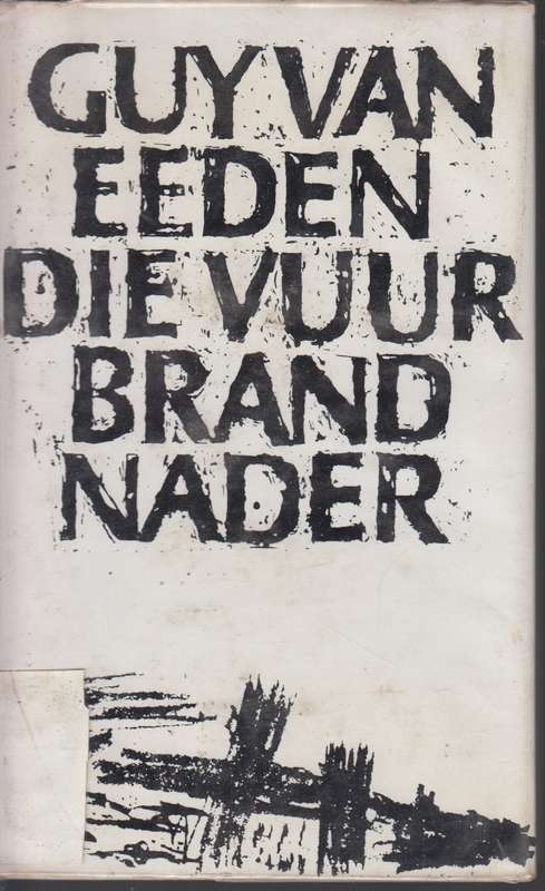 Die vuur brand nader - VANEEDEN,G
