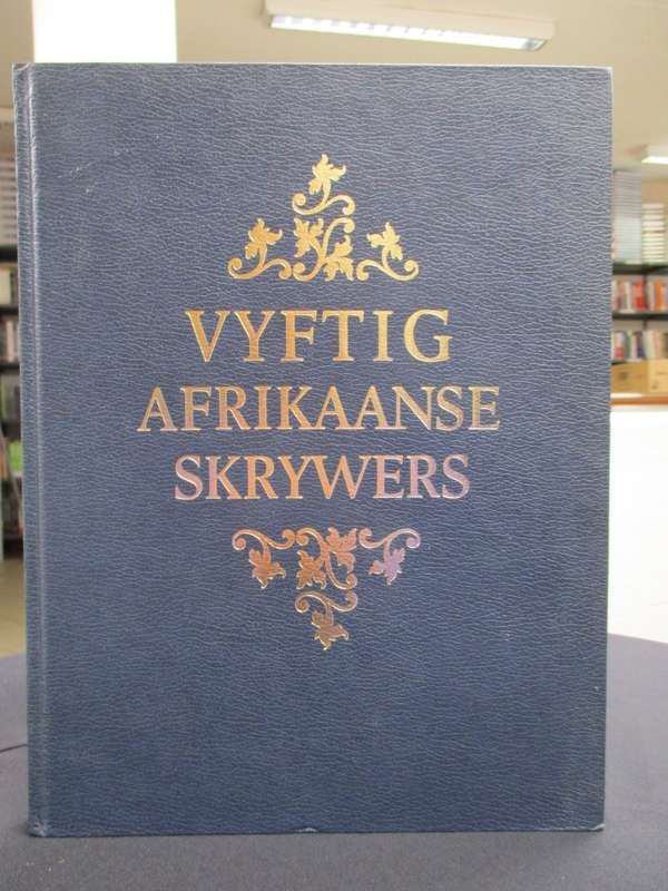 Vyftig Afrikaanse Skrywers: Van die Eerste Taalbeweging tot die Sest - Van Rensburg, F. I. J.; Both