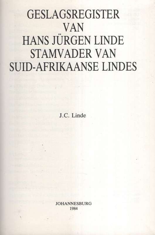 Geslagsregister van Hans JÃ¼rgen Linde, Stamvader van Suid-Afrikaans - Linde, J. C.