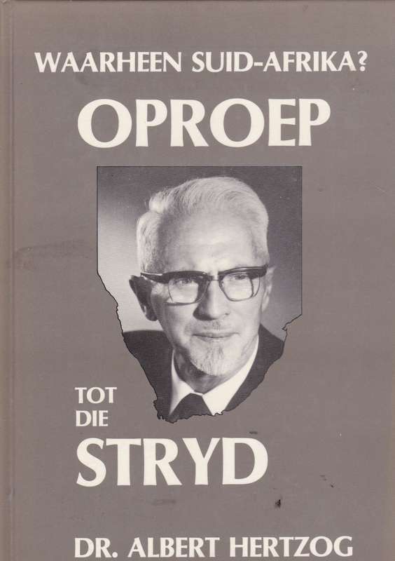 Waarheen Suid-Afrika? Oproep tot die Stryd - Hertzog, Albert