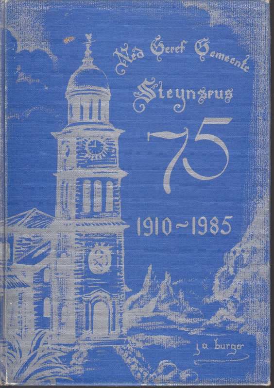 Ned. Geref. Gemeente steynsrus 75 - J.A Burger