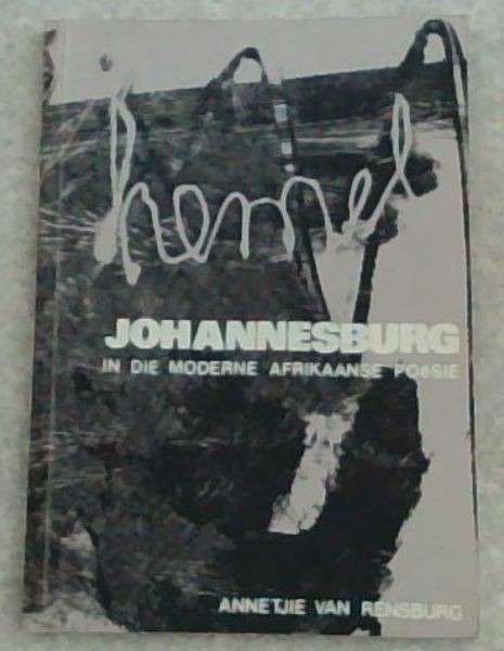 JOHANNESBURG IN DIE MODERNE AFRIKAANSE - VANRENSBURG,A