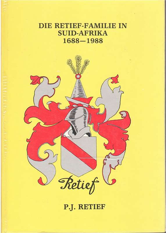 RETIEF FAMILIE IN SA 1688 1988 - RETIEF,PJ