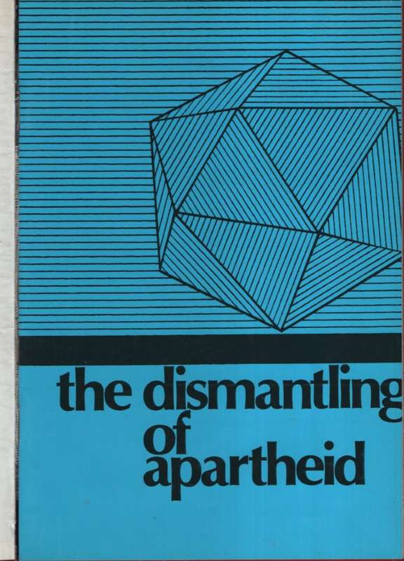 The Dismantling of Apartheid: The Balance of Reforms, 1978-1988 - Thomashausen, Andre E. A. M.