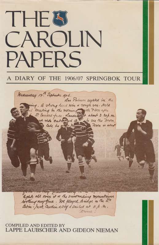 The carolin papers a diary of the 1906/07 springbok tour SECONDHAND - Lappe Laubscher