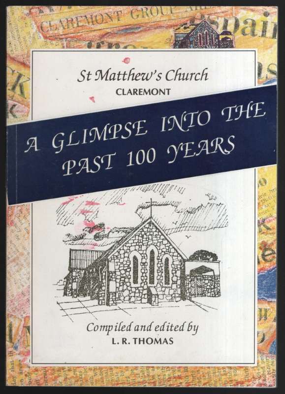 St Matthew's Church Claremont: A Glimpse into the Past 100 Years - Thomas, L. R.