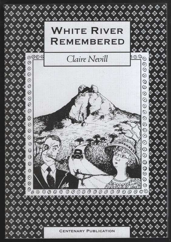 White River Remembered - Nevill, Claire