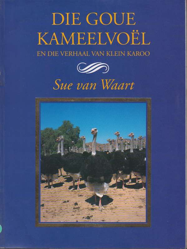 GOUE KAMEELVOEL DIE VERHAAL VAN KLEIN KA SECONDHAND - VANWAART,S
