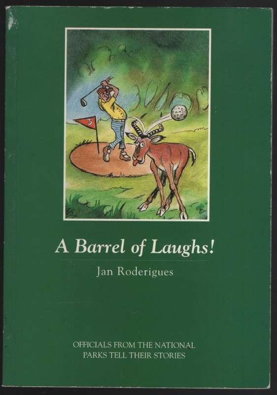 A Barrel of Laughs: Officials from the National Parks Tell Their Sto - Roderigues, Jan