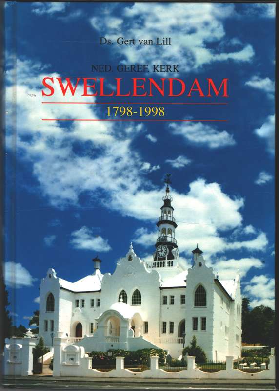 NG KERK SWELLENDAM 1798 1998 2H SECONDHAND - VANLILL,G