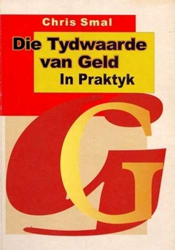 Die tydwaarde van geld in praktyk - SMAL,C