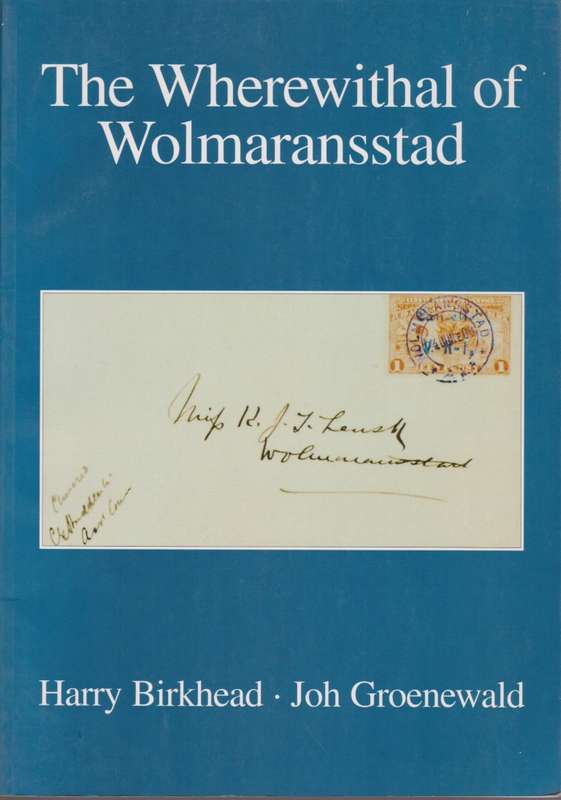 The Wherewithal of Wolmeransstad - Birkhead, Harry; Groenewald,