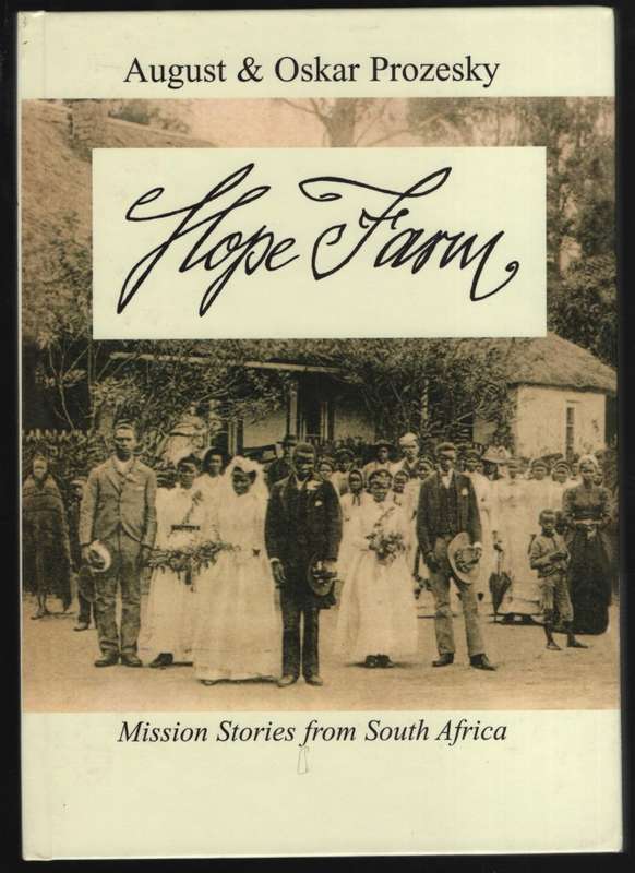 Hope Farm: Mission Stories from South Africa - Prozesky, August; Prozesky,
