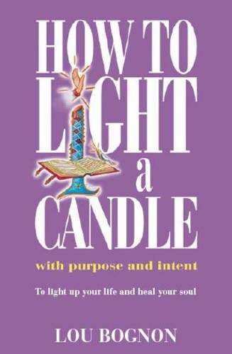 How to Light a Candle - Lou Bognon