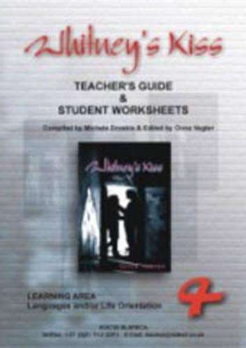 Whitney's Kiss: Teacher's Guide Gr 7 - 10 - NA
