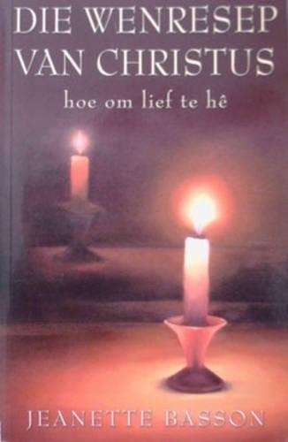 Die Wenresep Van Christus - Jeanette Basson