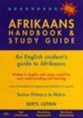 The Afrikaans handbook and study guide - Beryl Lutrin