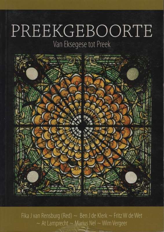 PREEKGEBOORTE VAN EKSEGESE TOT PREEK - VANRENSBURG,F