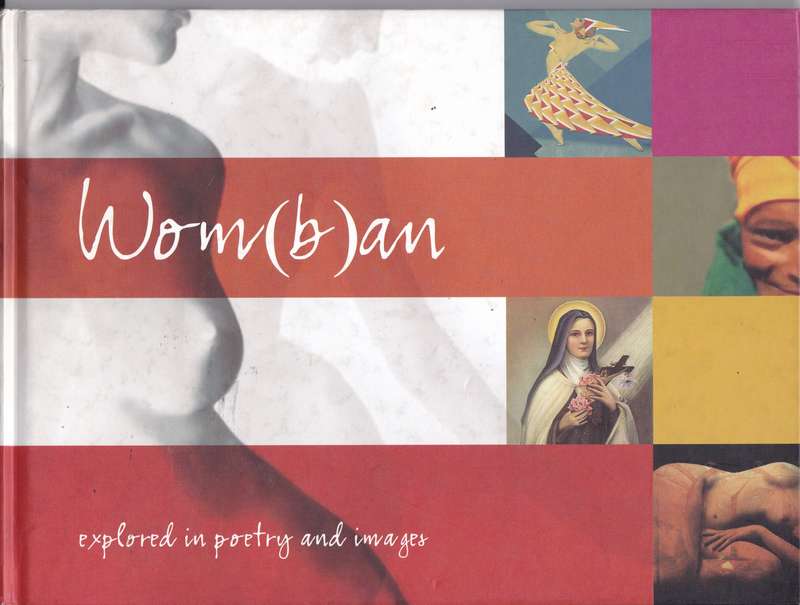 WOM B AN EXPLORED IN POETRY & IMAGES - ANTHOLOGY