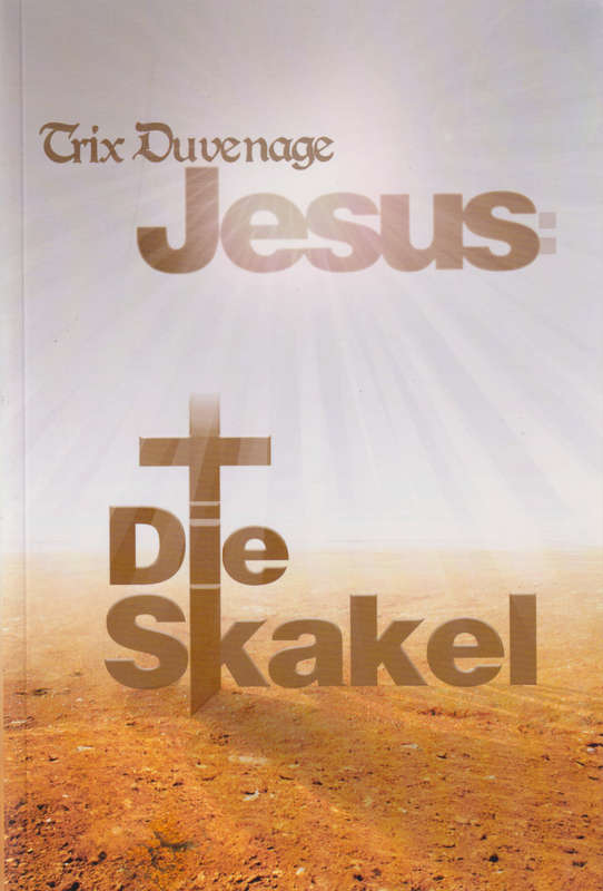 Jesus Die Skakel - Trix Duvenhage