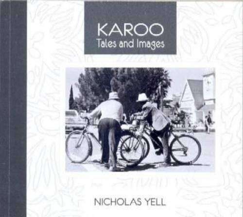 Karoo Tales & Images - Nick Yell